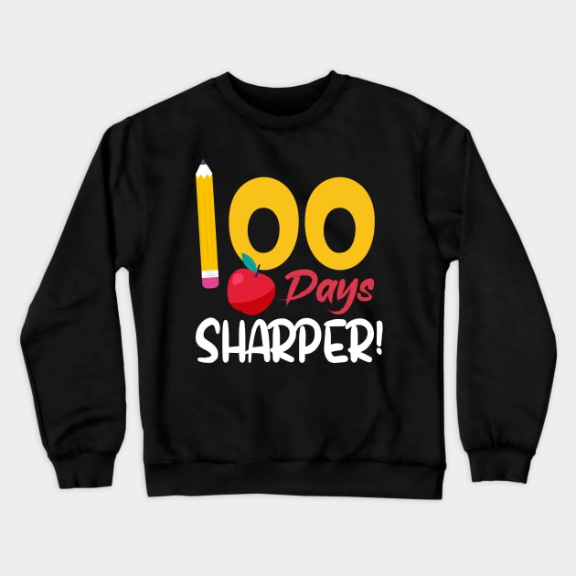 100 Days Sharper Funny School Boys Girls Kids Gift 100 Days Of School Crewneck Sweatshirt by uglygiftideas